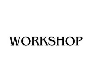 WORKSHOP